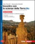 Incontro con le scienze della terra.blu. Con e-book. Con espansione online. Vol. 1