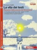 La vita dei testi. Percorso della poesia del Novecento-Percorso della narrativa del Novecento. Per le Scuole superiori. Con espansione online: 3\2