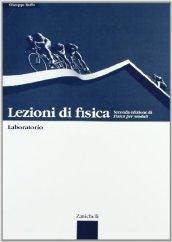 Lezioni di fisica. Seconda lezione di fisica per moduli. Laboratorio. Per le Scuole superiori