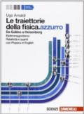 Le traiettorie della fisica. azzurro. Da Galileo a Heisenberg. Con espansione online. Vol. 2: Elettromagnetismo, relatività e quanti.