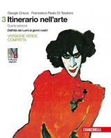 Itinerario nell'arte. Ediz. verde compatta. Per le Scuole superiori. Con e-book. Con espansione online. Dall'età dei Lumi ai giorni nostri (Vol. 3)