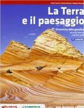 La Terra e il paesaggio. Dinamiche della geosfera. Con espansione online