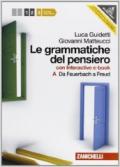 Le grammatiche del pensiero. 3A+3B. Con interactive e-book. Con espansione online. Vol. 3: Da Feuerbach a Freud. Dal Neocriticismo alla globalizzazione.