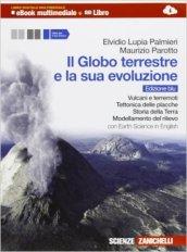 Il globo terrestre e la sua evoluzione. Con Earth science in english. Ediz. blu. Per le Scuole superiori. Con espansione online