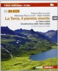 La Terra, il pianeta vivente. Vol. A-B: La Terra solida-Geodinamica della Terra solida. Con Earth science in english. Con espansione online