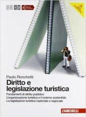 Diritto e legislazione turistica. Con espansione online. Per le Scuole superiori. 3.Fondamenti di diritto pubblico, organizzazione turistica e turismo sostenibile