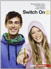 Switch on. Con Extra book. Per la Scuola media. Con CD Audio vol.2