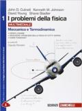 I problemi della fisica. Con e-book. Con espansione online. Vol. 1: Meccanica e termodinamica.