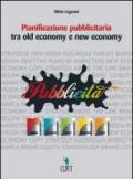 Pianificazione pubblicitaria. Tra old economy e new economy. Per gli Ist. professionali