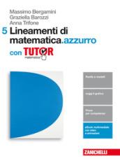 Lineamenti di matematica.azzurro. Per le Scuole superiori. Con e-book. Con Libro: Tutor