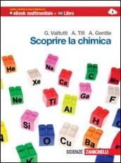 Scoprire la chimica. Con espansione online