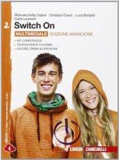 Switch On. Ediz. arancione. Per la Scuola media. Con espansione online