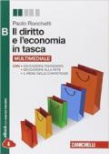 Il diritto e l'economia in tasca. Vol. B. Per le Scuole superiori. Con e-book. Con espansione online