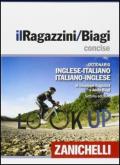 Il Ragazzini/Biagi Concise. Dizionario inglese-italiano. Italian-English dictionary. Con aggiornamento online