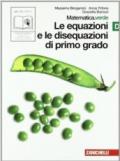 Matematica.verde. Vol. D. Verde: Le equazioni e le disequazioni di primo grado. Per le Scuole superiori. Con espansione online