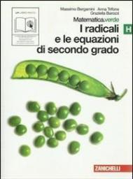 Matematica.verde. Vol. H. Verde: I radicali e le equazioni di secondo grado. Con espansione online