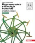 Rappresentazione e tecnologia industriale. Volume unico. Ediz. verde. Per le Scuole superiori. Con DVD-ROM. Con espansione online