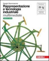 Rappresentazione e tecnologia industriale. Volume unico. Ediz. verde. Per le Scuole superiori. Con DVD-ROM. Con espansione online