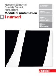 Moduli di matematica. Per le Scuole superiori. Con espansione online. Vol. A