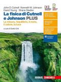 La fisica di Cutnell e Johnson. Ediz. PLUS. Le misure, l'equilibrio il moto, il calore, la luce. Con e-book. Con espansione online