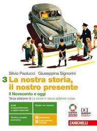 NOSTRA STORIA, IL NOSTRO PRESENTE (LA) 3ED. - VOL. 3 (LDM) 3ED. DI STORIA IN TASCA ROSSA. IL NOVECENTO E OGGI