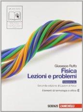 Fisica: lezioni e problemi. Vol. E: Elementi di termologia e ottica. Ediz. blu. Per le Scuole superiori. Con espansione online