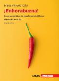 Enhorabuena! Curso y gramática de español para italófonos. Niveles B1 B2. Con e-book