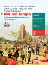 Noi nel tempo. Con Atlante di geostoria. Con e-book. Con espansione online. Vol. 1: Dall'anno Mille al Seicento.