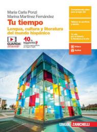 Tu tiempo. Lengua y cultura del mundo hispánico. Per le Scuole superiori. Con e-book. Con espansione online