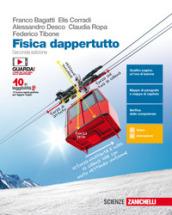 Fisica dappertutto. Per le Scuole superiori. Con e-book