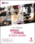 Servizi e tecniche di sala e vendita. Con e-book. Con espansione online. Per le Scuole superiori