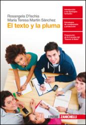 El texto y la pluma. Per la Scuola superiore. Con Contenuto digitale (fornito elettronicamente)