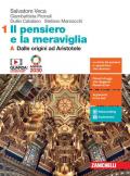 Il pensiero e la meraviglia. Con Filosofia per l'Agenda 2030. Con e-book. Con espansione online. Vol. 1A-1B: Dalle origini ad Aristotele-Dall'età ellenistica al tardo Medioevo.