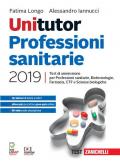 Unitutor Professioni sanitarie 2019. Test di ammissione per Professioni sanitarie, Biotecnologie, Farmacia, CTF, Scienze biologiche. Con app. Con e-book