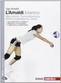 L'Amaldi.bianco. Per le Scuole superiori. Con e-book. Con espansione online