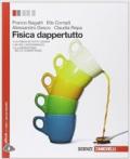 Fisica dappertutto. Per le Scuole superiori. Con e-book. Con espansione online