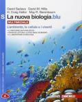 La nuova biologia.blu. L'ambiente, le cellule e i viventi. Con espansione online