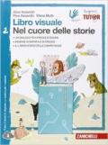 Libro visuale nel cuore delle storie. Per la Scuola media. Con espansione online vol.2