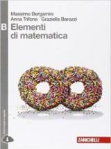 Elementi di matematica. Tomo B: Studio di funzioni, integrali e probablità di eventi complessi. Per le Scuole superiori. Con espansione online
