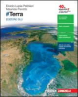 #Terra. Ediz. blu. Per le Scuole superiori. Con e-book. Con espansione online