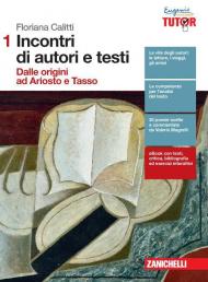 Incontri di autori e testi. Per le Scuole superiori. Con Contenuto digitale (fornito elettronicamente) vol.1