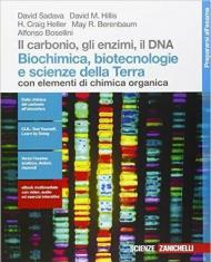 Il carbonio, gli enzimi, il DNA. Biochimica, biotecnologie e scienze della terra con elementi di chimica organica. Con Contenuto digitale (fornito elettronicamente)