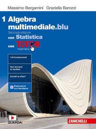 Matematica multimediale.blu. Algebra. Con Statistica. Con Tutor. Per le Scuole superiori. Con espansione online