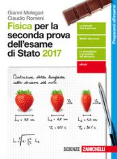 Fisica per la seconda prova dell'esame di stato. Per le Scuole superiori. Con Contenuto digitale (fornito elettronicamente)