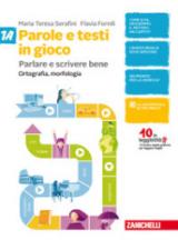 Parole e testi in gioco. Parlare e scrivere bene. Vol. 1A-Vol. 1B-Quaderno. Per la Scuola media. Con Contenuto digitale (fornito elettronicamente)