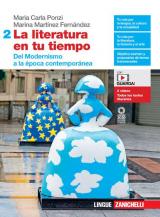 La literatura en tu tiempo. Con e-book. Con espansione online. Vol. 2: Del Modernismo a la época contemporánea.