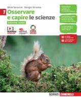 Osservare e capire. Le scienze. Ediz. verde. Con e-book. Con espansione online. Vol. 1