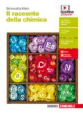 Il racconto della chimica. Per le Scuole superiori. Con Contenuto digitale (fornito elettronicamente)