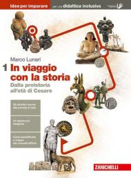 In viaggio con la storia. Idee per imparare. BES. Per le Scuole superiori