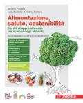 ALIMENTAZIONE, SALUTE, SOSTENIBILITÀ 2ED. VOLUME U (LDM) 9 UNITÀ DI APPR. PER SCIENZA ALIMENTI. 2ED DI PERCORSI DI NUTRIZIONE